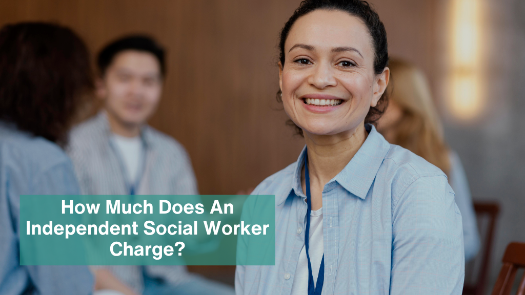 A woman wearing a blue shirt with a blue lanyard. The image has the text "How Much Does an Independent Social Worker Charge?" written in white font over a teal background